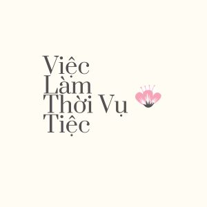 Việc Làm Thời Vụ Tiệc