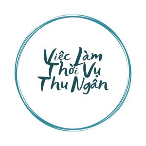 Việc Làm Thời Vụ Thu Ngân