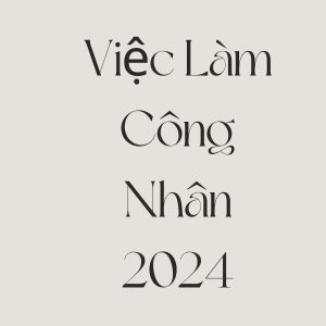 việc làm công nhân