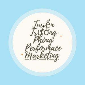 Trưởng Phòng Performace Marketing